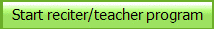 Start reciter/teacher program